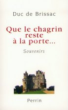 Que le chagrin reste à la porte souvenirs