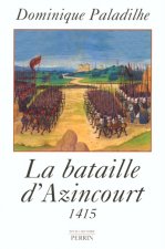 Le bataille d'Azincourt 25 octobre 1415