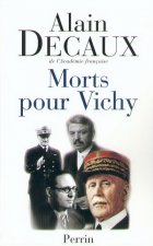 Morts pour Vichy - Darlan, Pucheu, Pétain, Laval