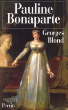 Pauline Bonaparte la nymphomane au cœur fidèle