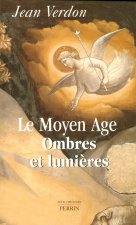 Le Moyen Age, ombres et lumiéres