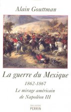 La guerre du Mexique 1862-1867