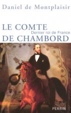 Le comte de Chambord dernier roi de France