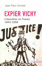 Expier Vichy l'Épuration en France, 1943-1958