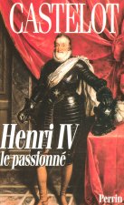 Henri IV le passionné