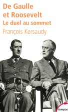 DE GAULLE ET ROOSEVELT LE DUEL AU SOMMET