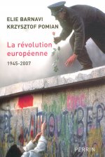 La révolution européenne, 1945-2007
