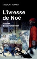 L'ivresse de Noé histoire d'une malédiction