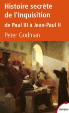 Histoire secrète de l'Inquisition de Paul III à Jean-Paul II