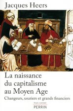 La naissance du capitalisme au Moyen âge changeurs, usuriers et grands financiers