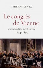 Le congrès de Vienne - une refondation de l'Europe 1814-1815