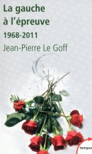 La gauche à l'épreuve (1968-2011)