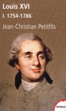 Louis XVI - tome 1 1754-1786