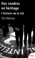 DES CENDRES EN HERITAGE L'HISTOIRE DE LA CIA