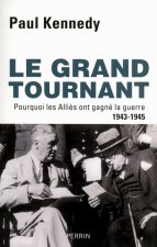 Le grand tournant pourquoi les Alliés ont gagné la guerre, 1943-1945
