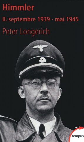 Himmler II. septembre 1939 - mai 1945