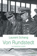 Von Rundstedt - Le maréchal oublié