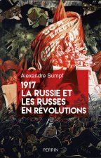 1917 La Russie et les Russes en révolutions