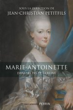 Marie-Antoinette - Dans les pas de la reine