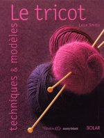 Le tricot - Techniques et modèles