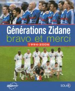Générations Zidane : Bravo et merci