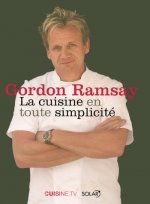 Gordon Ramsay, La cuisine en toute simplicité