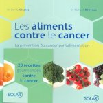 Aliments contre le cancer -Nouvelle édition-