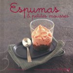 Espumas & petites mousses - Nouvelles variations gourmandes