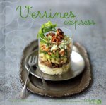 Verrines Express -Nouvelles variations gourmandes-