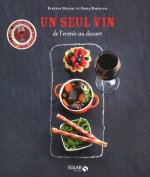 Un seul vin de l'entrée au dessert -Nouvelle édition-