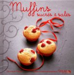 Muffins - nouvelles variations gourmandes