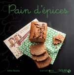 Pain d'épice - Variations gourmandes