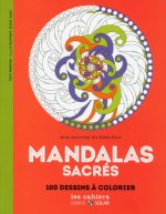 Mandalas sacrés - Aux sources du bien-être avec le coloriage