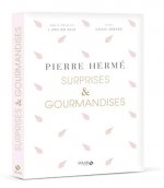 Surprises et gourmandises de Pierre Hermé