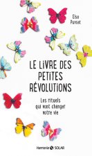 Le livre des petites révolutions - Les rituels qui vont changer votre vie