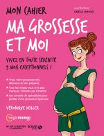 Mon cahier ma grossesse et moi - Nouvelle édition