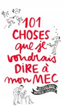 101 choses que je voudrais dire à mon mec