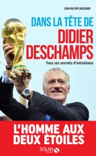 Dans la tête de Didier Deschamps - Tous ses secrets d'entraîneur