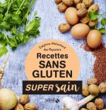 Recettes sans gluten - Super Sain
