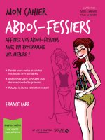 Mon cahier Abdos-fessiers -nouvelle édition 2-