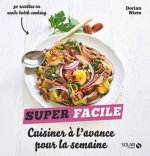 Cuisiner a l'avance pour la semaine