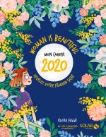 Mon cahier 2020 Woman is beautiful - Révélez votre féminin sacré