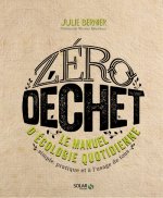 Zéro déchet - Le manuel d'écologie quotidienne simple, pratique et à l'usage de tous