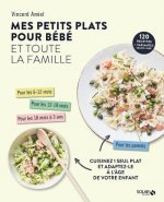 Mes petits plats pour bébé et toute la famille