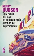 Tony Hogan m'a payé un ice-cream soda avant de me piquer maman