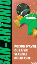 Poison d'avril ou la vie sexuelle de ..