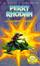 Perry Rhodan - numéro 137 Le sacrifice suprème