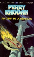 Perry Rhodan - numéro 138 Au coeur de la démesure