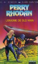 Perry Rhodan - numéro 139 L'énigme de Old man