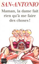 Maman, la dame fait rien qu'à me faire des choses